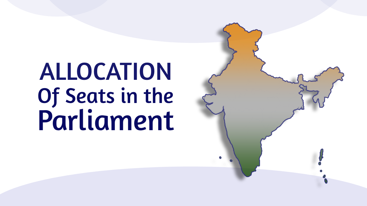 Allocation of Seats in Parliament of India | State-wise Parliamentary Seats