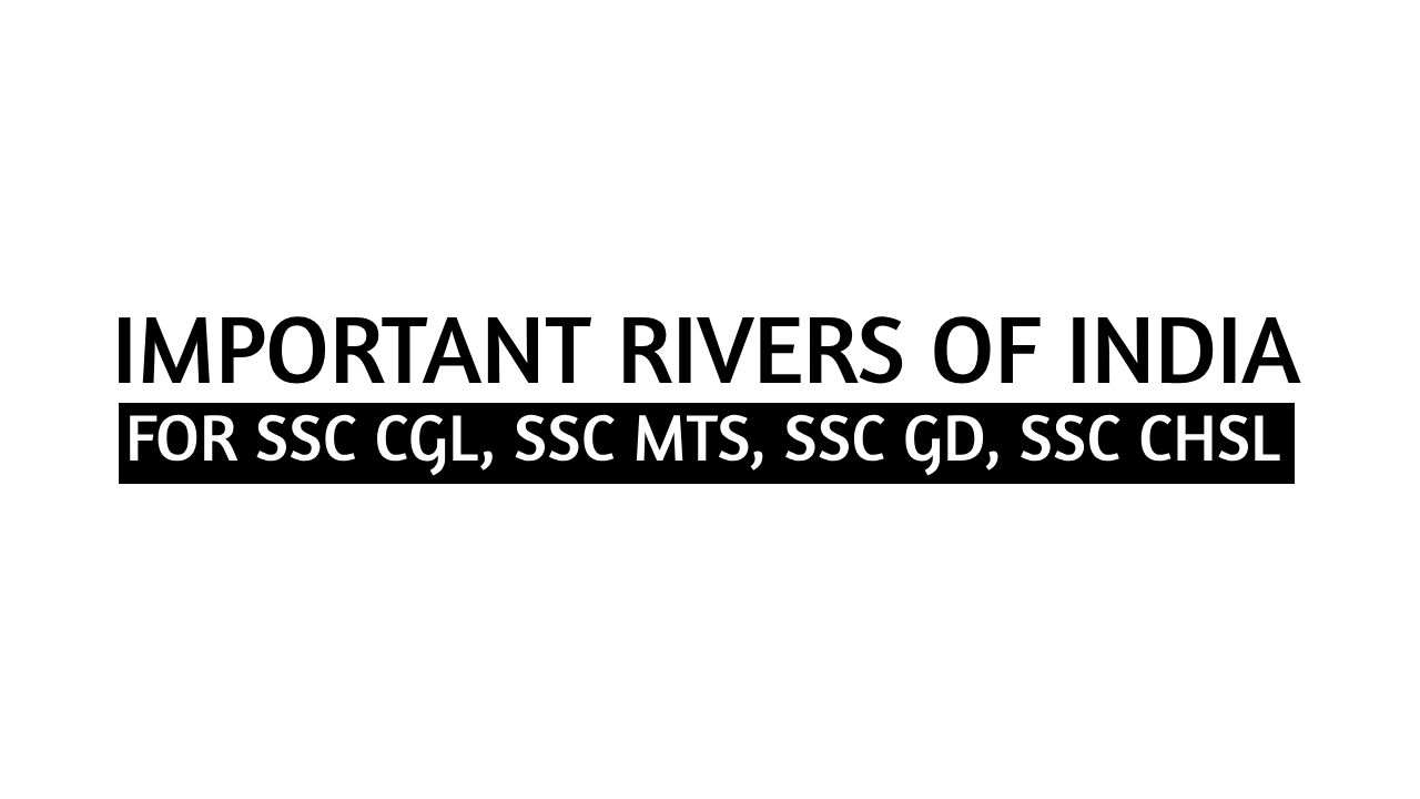 [Free PDF] Important Rivers of India - Facts, Map, and Quiz for SSC CGL