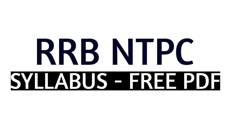 RRB NTPC 2025 Syllabus PDF: Detailed CBT 1 & 2 Exam Pattern, Weightage, Exam Date