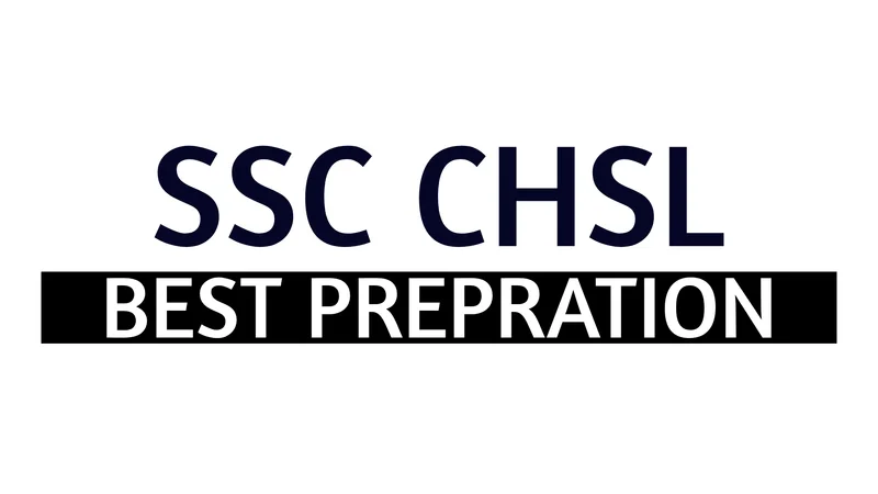 SSC CHSL 2025: Complete Preparation Strategy and Study Plan